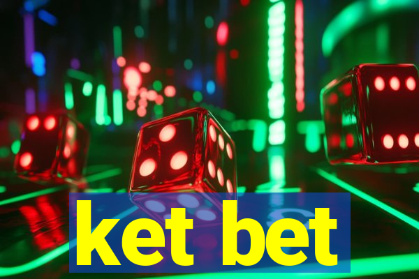 ket bet